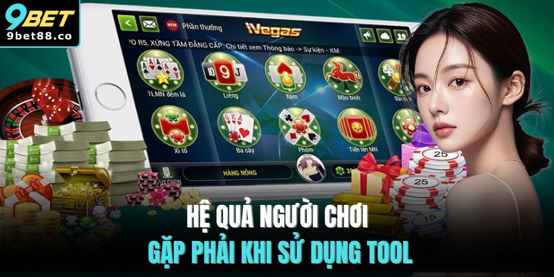 Hệ quả người chơi gặp phải khi sử dụng tool