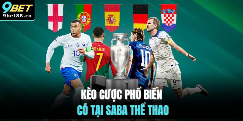 Kèo cược phổ biến có tại Saba thể thao
