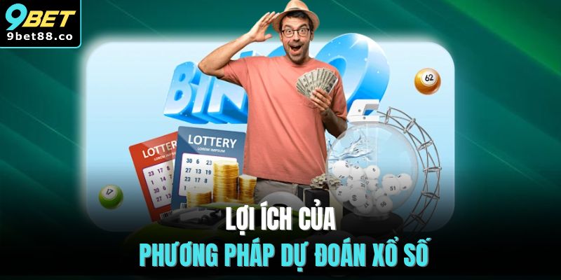 Lợi ích của phương pháp dự đoán xổ số